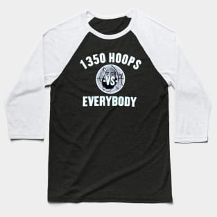 1350 - Hoops vs Everybody Baseball T-Shirt